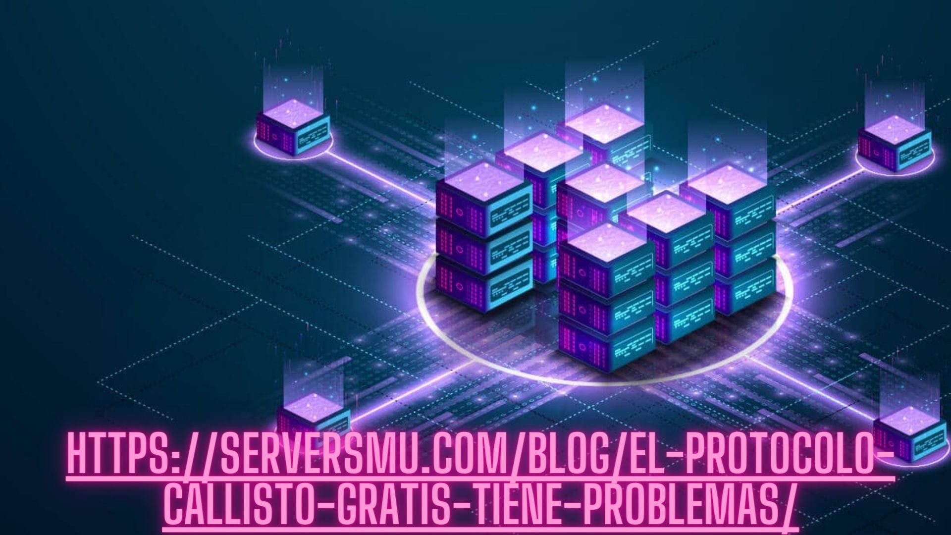 httpsserversmu.comblogel-protocolo-callisto-gratis-tiene-problemas